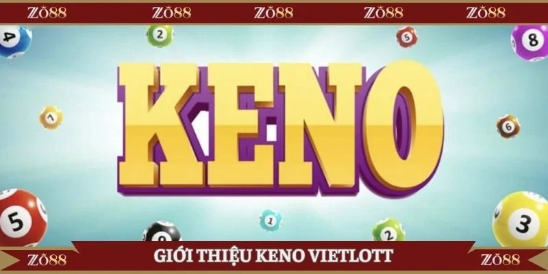 Giới thiệu loại hình xổ số hot Keno Vietlott
